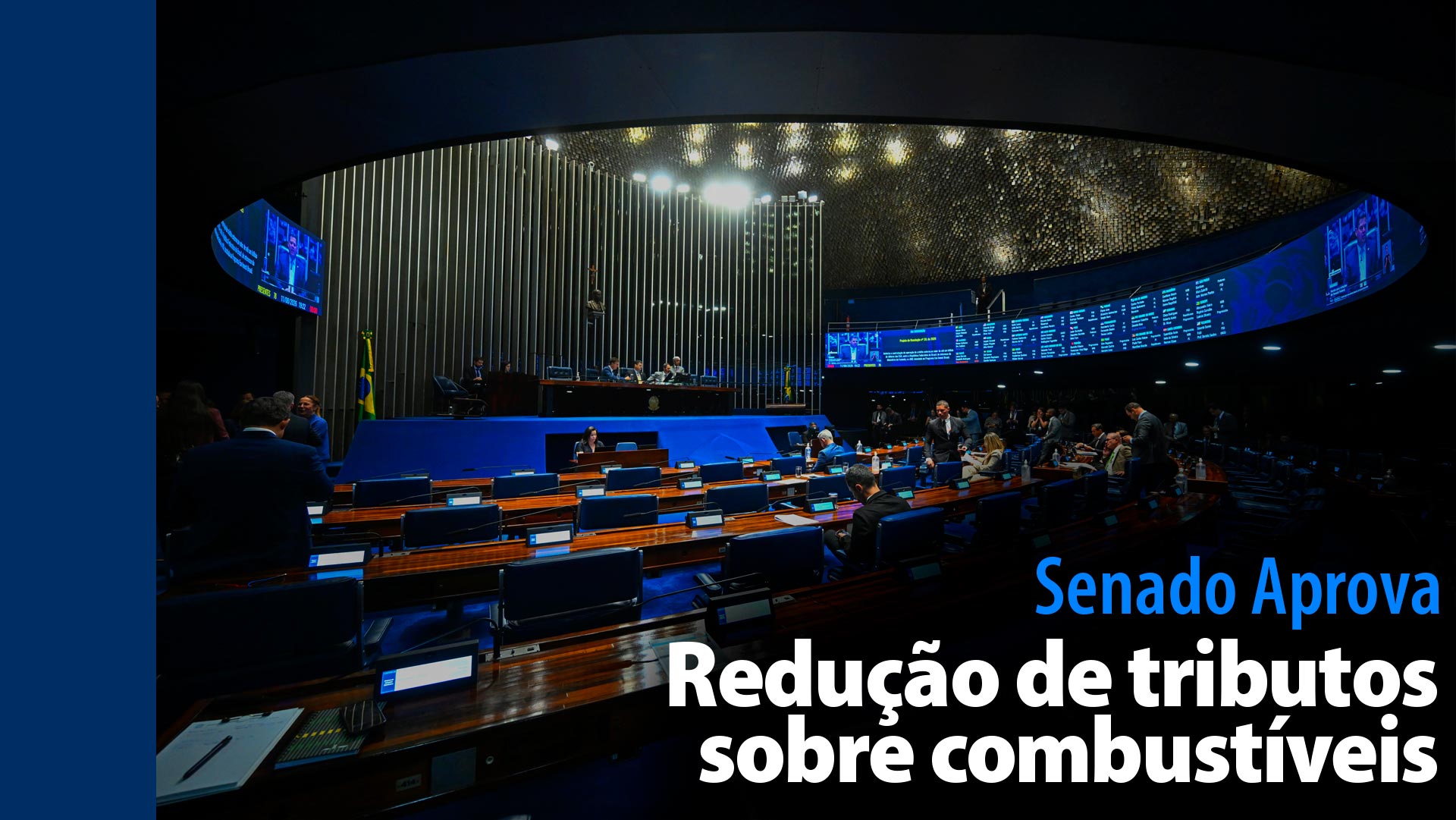 Vídeo: Senado Aprova: Redução de tributos sobre combustíveis