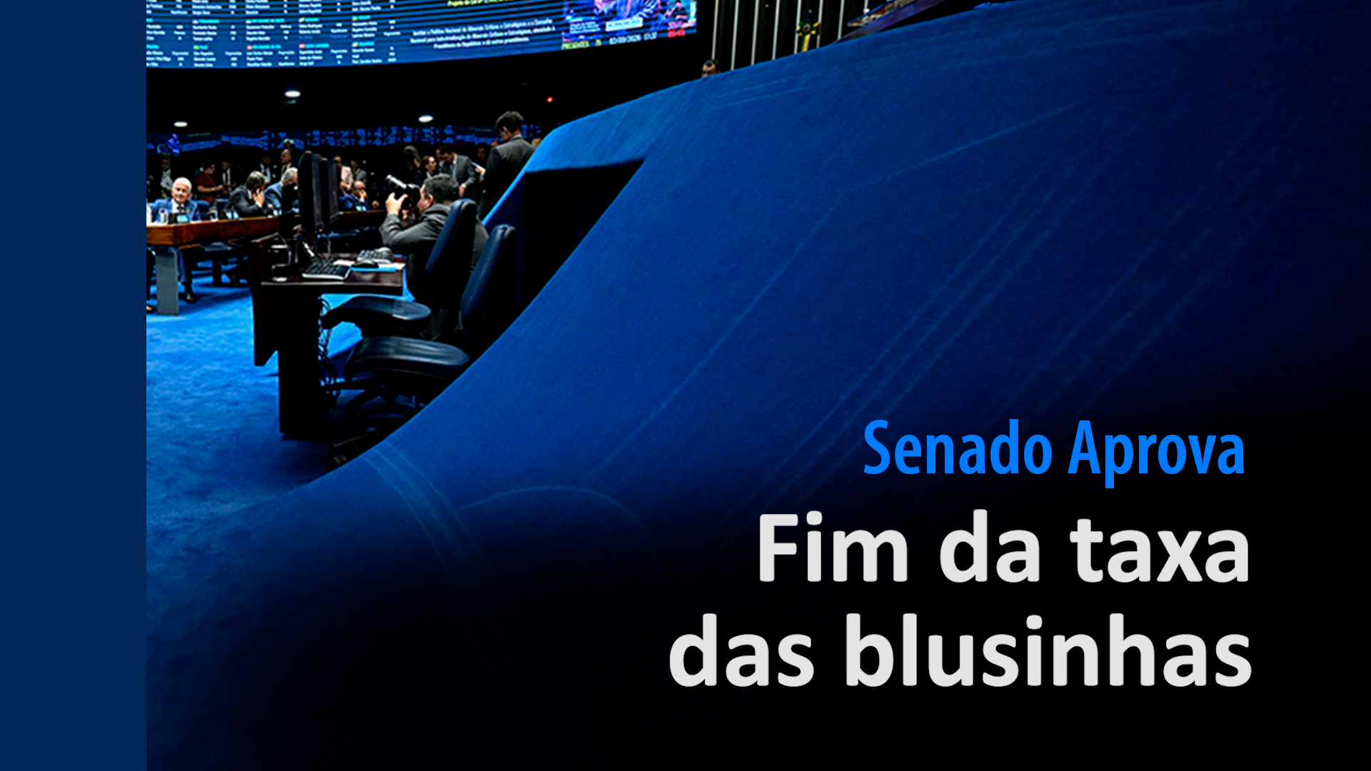 Vídeo: Senado Aprova: Fim da "taxa das blusinhas"